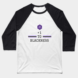 +1 To Blackness Variant text colour Baseball T-Shirt